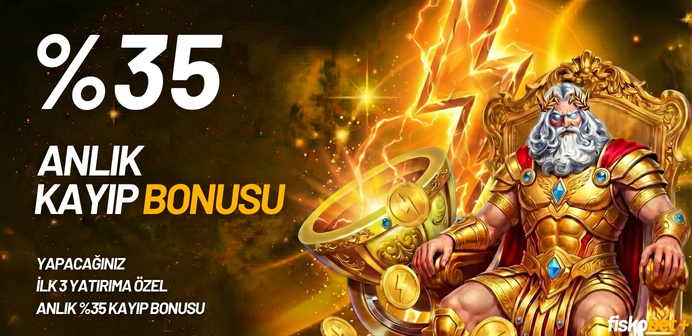 İlk 3 Yatırıma %35 Kayıp Bonusu